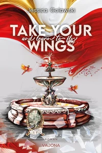 Titel: Take Your Wings And Learn To Fly