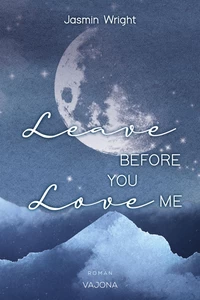 Titel: Leave before you love me