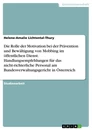 Title: Die Rolle der Motivation bei der Prävention und Bewältigung von Mobbing im öffentlichen Dienst. Handlungsempfehlungen für das nicht-richterliche Personal am Bundesverwaltungsgericht in Österreich