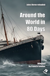 Titel: Jules Verne reloaded: Around the World in 80 Days