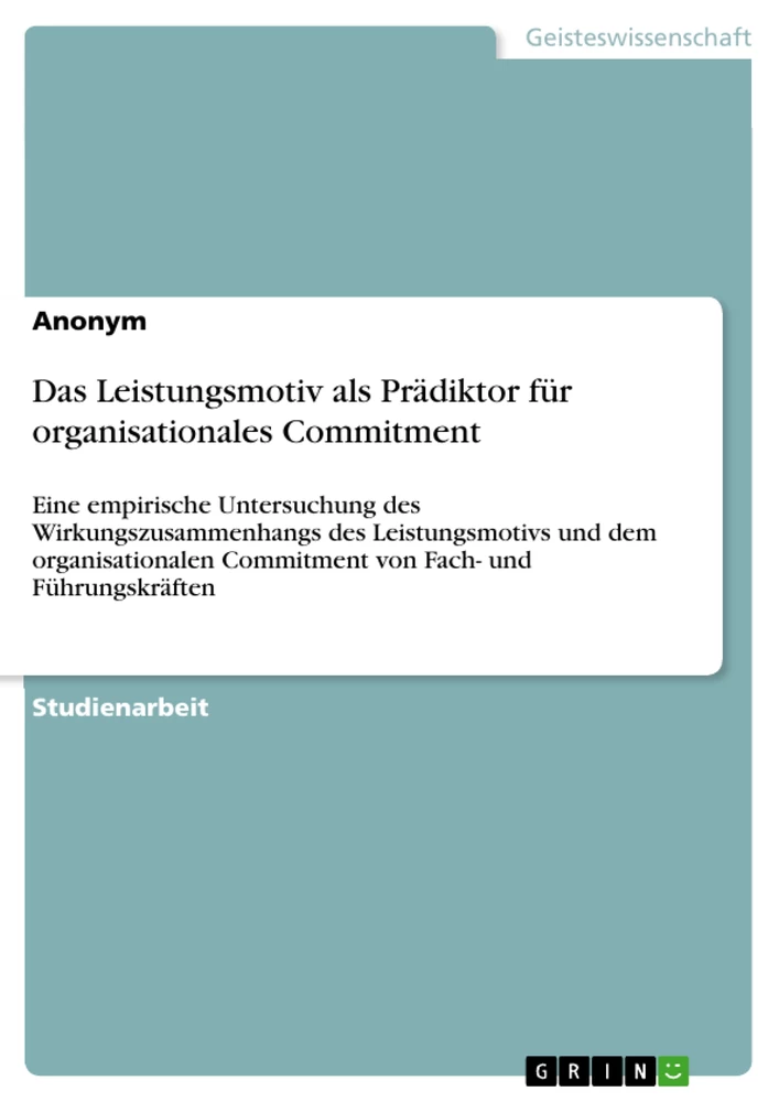 Title: Das Leistungsmotiv als Prädiktor für organisationales Commitment