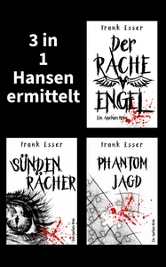 Titel: 3 in 1: Hansen ermittelt: Der Racheengel - Sündenrächer - Phantomjagd