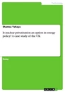 Título: Is nuclear privatisation an option in energy policy? A case study of the UK