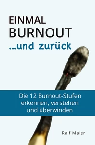 Titel: Einmal Burnout und zurück