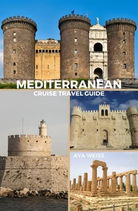 Titel: Mediterranean Cruise Travel Guide