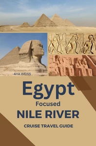 Titel: Egypt Focused Nile River Cruise Travel Guide