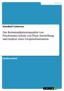 Título: Das Kommunikationsquadrat von Friedemann Schulz von Thun. Darstellung und Analyse einer Gesprächssituation