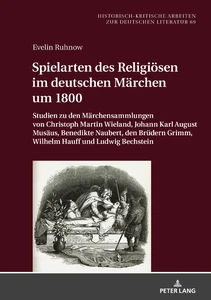 Title: Spielarten des Religiösen im deutschen Märchen um 1800