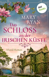 Titel: Das Schloss an der irischen Küste – oder: Lied der Gezeiten