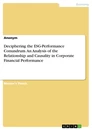 Titel: Deciphering the ESG-Performance Conundrum. An Analysis of the Relationship and Causality in Corporate Financial Performance