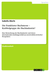 Título: Die Frankfurter Buchmesse – Krabbelgruppe der Buchindustrie?