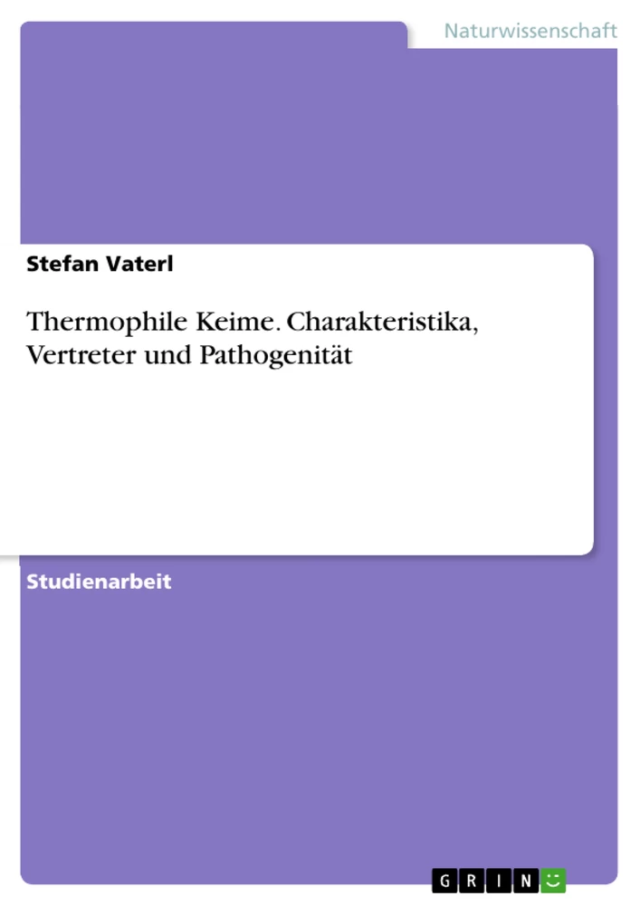 Título: Thermophile Keime. Charakteristika, Vertreter und Pathogenität