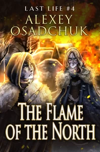 Titel: The Flame of the North (Last Life Book #4)