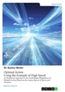 Title: Optimal Action. Using the Example of High Speed