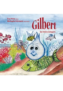 Titel: Gilbert, der kleine Zeitgeist