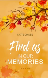 Titel: Find us in our memories