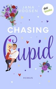 Titel: Chasing Cupid - oder: Er liebt mich