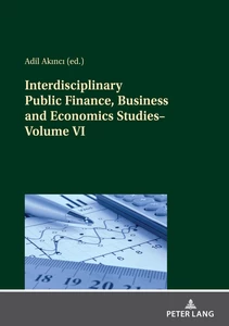 Title: Interdisciplinary Public Finance, Business and Economics Studies—Volume VI