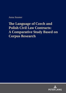 Title: The Language of Czech and Polish Civil Law Contracts: A Comparative Study Based on Corpus Research