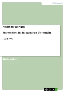 Titel: Supervision im integrativen Unterricht