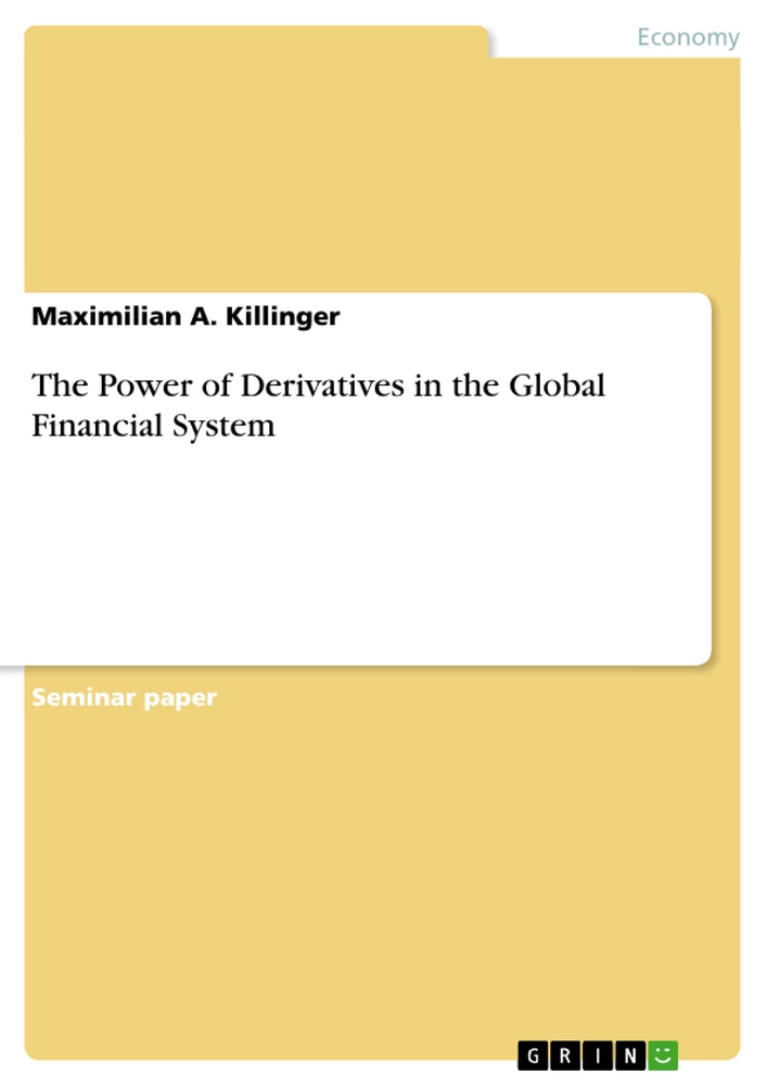 Titel: The Power of Derivatives in the Global Financial System