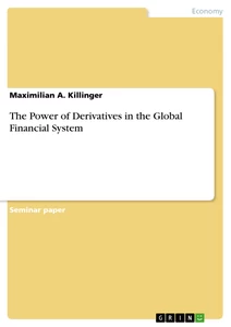 Title: The Power of Derivatives in the Global Financial System