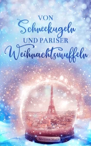Titel: Von Schneekugeln und Pariser Weihnachtsmuffeln