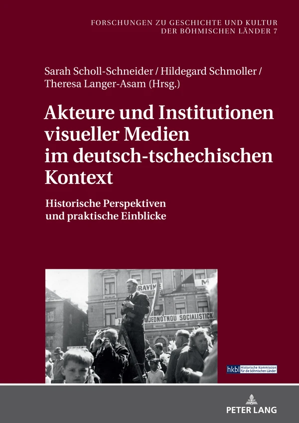 Titel: Akteure und Institutionen visueller Medien im deutsch-tschechischen Kontext