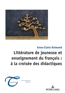 Title: Littérature de jeunesse et enseignement du français : à la croisée des didactiques