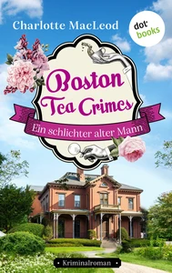 Titel: Boston Tea Crimes – Ein schlichter alter Mann