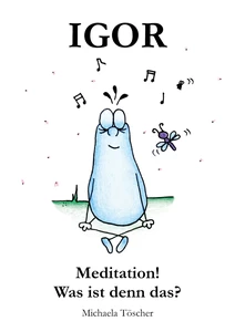 Titel: Meditation! Was ist denn das?