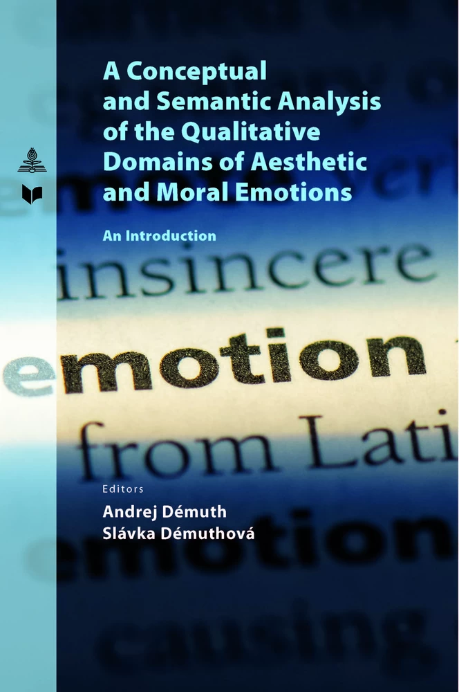 Title: A Conceptual and Semantic Analysis of the Qualitative Domains of Aesthetic and Moral Emotions