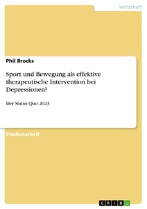 Titre: Sport und Bewegung als effektive therapeutische Intervention bei Depressionen?