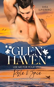 Titel: Glen Haven - Use me for your love