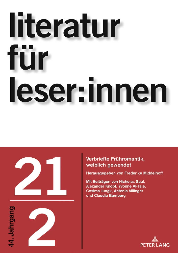 Titel: Editorial: Verbriefte Frühromantik, weiblich gewendet. Korrespondentinnen im Gespräch mit Friedrich Schlegel und Friedrich von Hardenberg