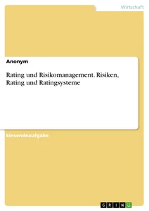 Título: Rating und Risikomanagement. Risiken, Rating und Ratingsysteme