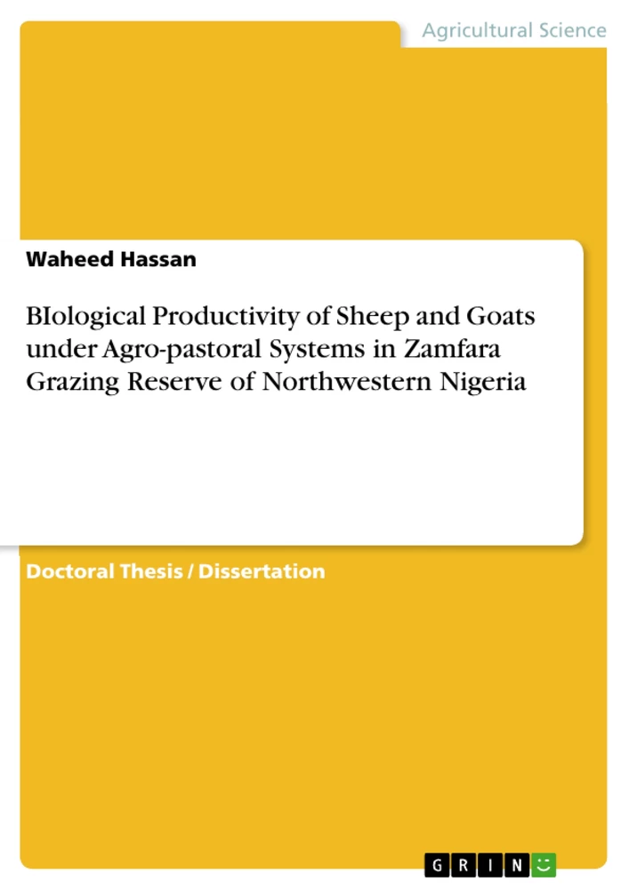 Titel: BIological Productivity of Sheep and Goats under Agro-pastoral Systems in Zamfara Grazing Reserve of Northwestern Nigeria