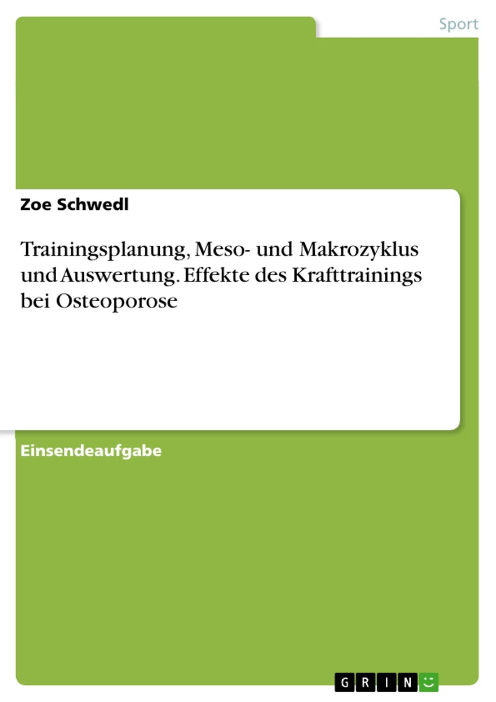 Título: Trainingsplanung, Meso- und Makrozyklus und Auswertung. Effekte des Krafttrainings bei Osteoporose