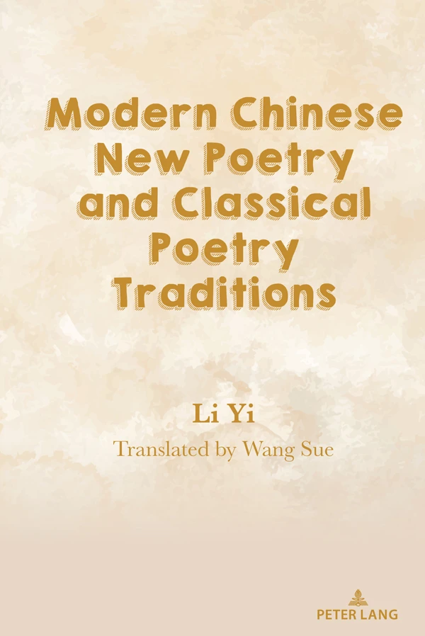 Title: Modern Chinese New Poetry and Classical Poetry Traditions