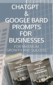 Titel: ChatGPT & Google Bard Prompts for Business