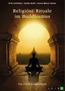 Title: Religiöse Rituale im Buddhismus. Selbstmumifizierung und Weltsichten