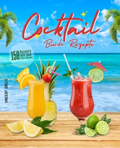Titel: Cocktail Buch Rezepte