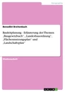 Titre: Bauleitplanung - Erläuterung der Themen „Baugesetzbuch“, „Landesbauordnung“, „Flächennutzungsplan“ und „Landschaftsplan“