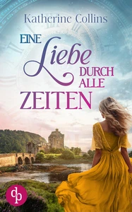 Titel: Eine Liebe durch alle Zeiten