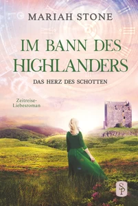 Titel: Das Herz des Schotten - Dritter Band der Im Bann des Highlanders-Reihe