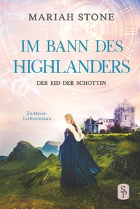Titel: Der Eid der Schottin - Sechster Band der Im Bann des Highlanders-Reihe
