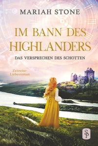 Titel: Das Versprechen des Schotten - Siebter Band der Im Bann des Highlanders-Reihe