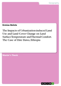 Título: The Impacts of Urbanization-induced Land Use and Land Cover Change on Land Surface Temperature and Thermal Comfort. The Case of Dire Dawa, Ethiopia