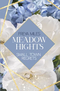 Titel: Meadow Hights: Small Town Regrets