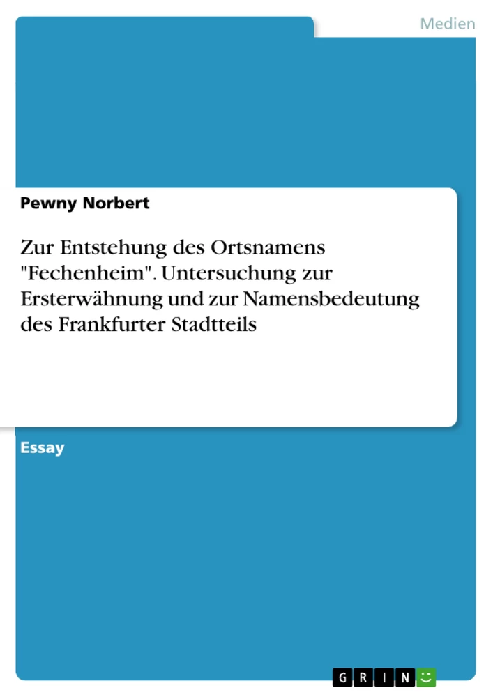 Titre: Zur Entstehung des Ortsnamens "Fechenheim". Untersuchung zur Ersterwähnung und zur Namensbedeutung des Frankfurter Stadtteils